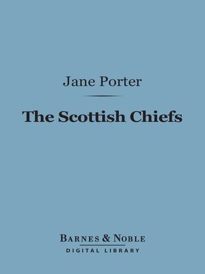 cover image of The Scottish Chiefs (Barnes & Noble Digital Library)